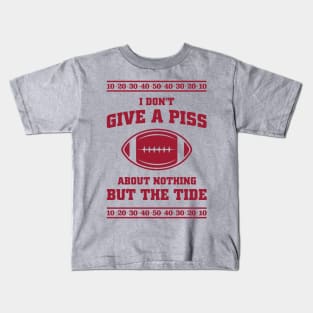 I Don't Give A Piss About Nothing But The Tide - Viral Alabama Football Meme Kids T-Shirt